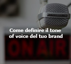 Come definire il tone of voice del tuo brand